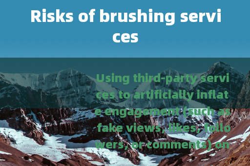Risks of brushing services