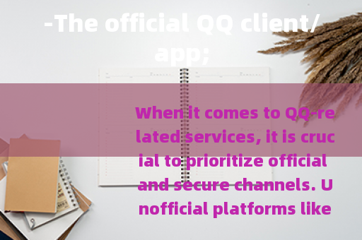 -The official QQ client/app;