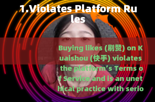 1.Violates Platform Rules